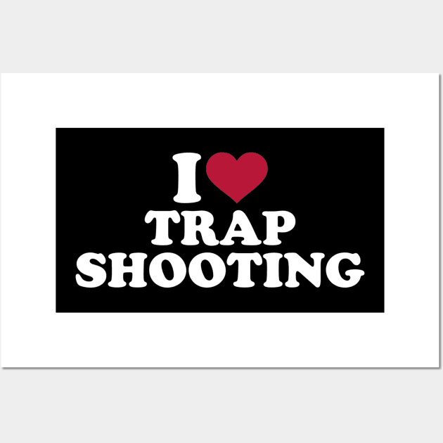 I love Trap shooting Wall Art by Designzz